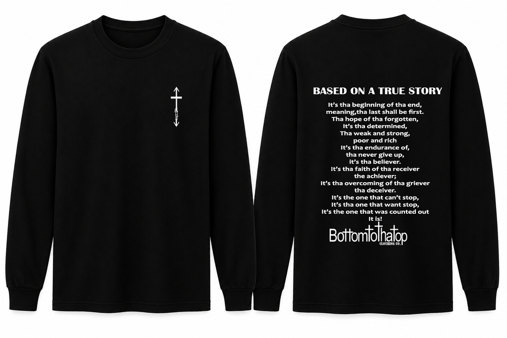 BASED ON A TRUE STORY LONG SLEEVE TEE's
