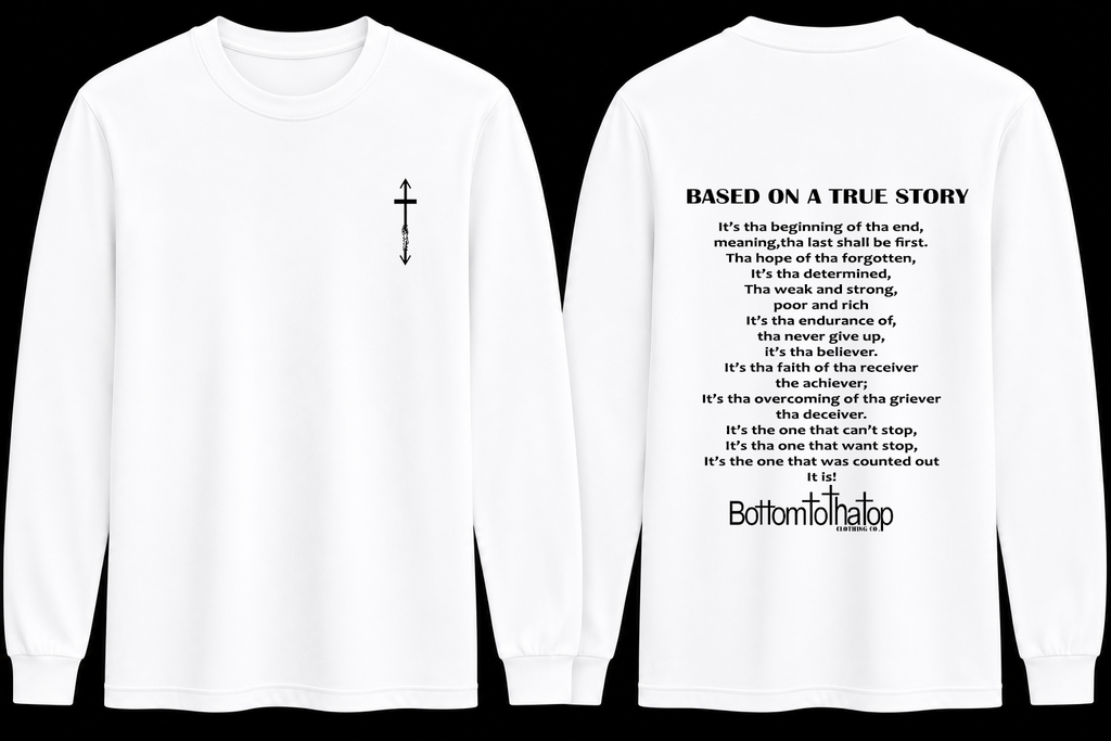 BASED ON A TRUE STORY LONG SLEEVE TEE's