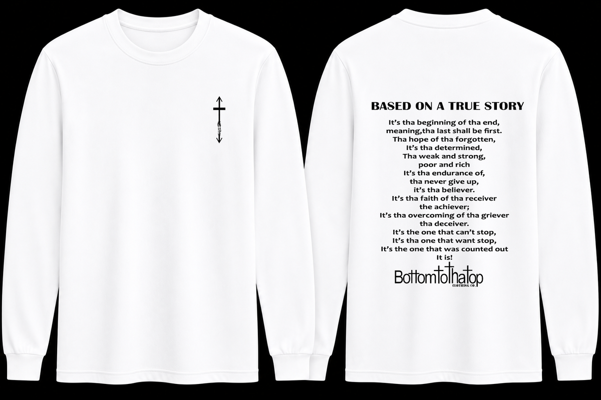 BASED ON A TRUE STORY LONG SLEEVE TEE's