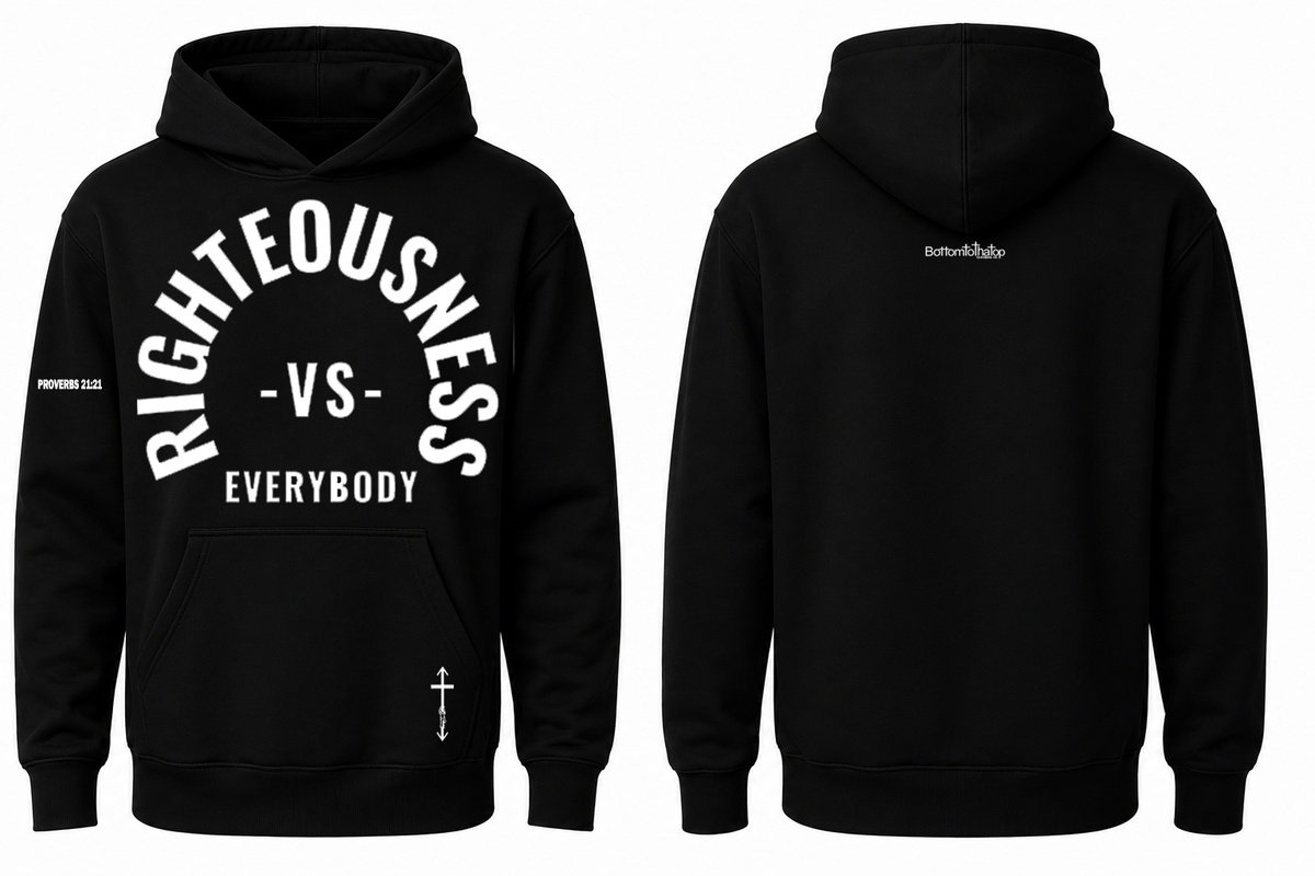 Righteousness vs. Everybody Hoodie