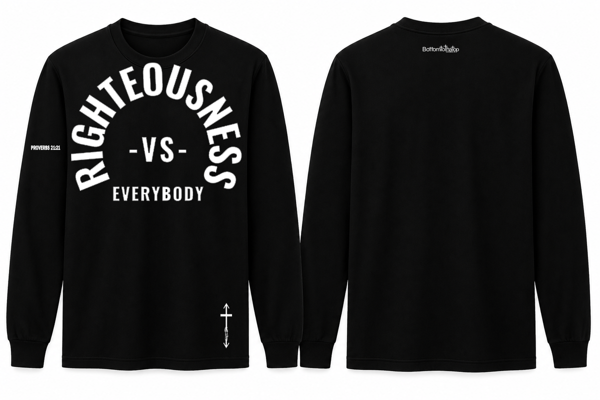 Righteousness vs. Everybody Long Sleeve
