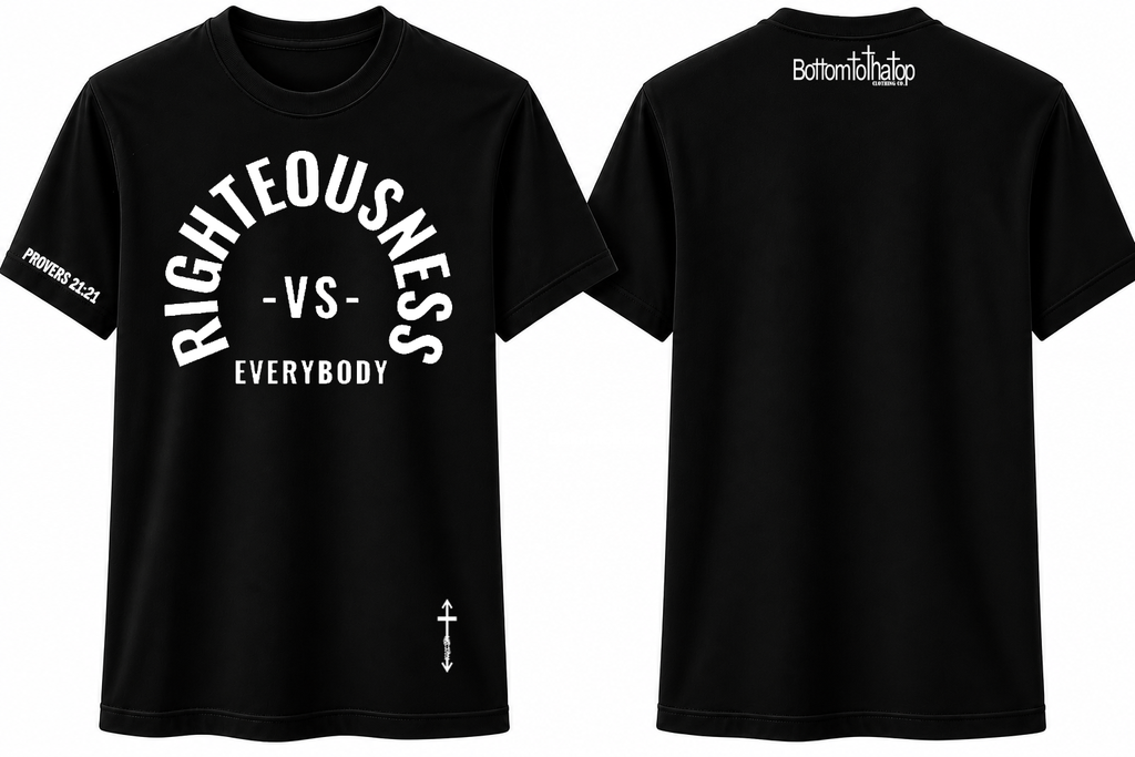 Front RIGHTEOUSNESS vs. EVERYBODY Tee Shirts (Black Print)