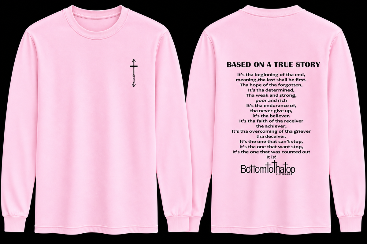 BASED ON A TRUE STORY LONG SLEEVE TEE's