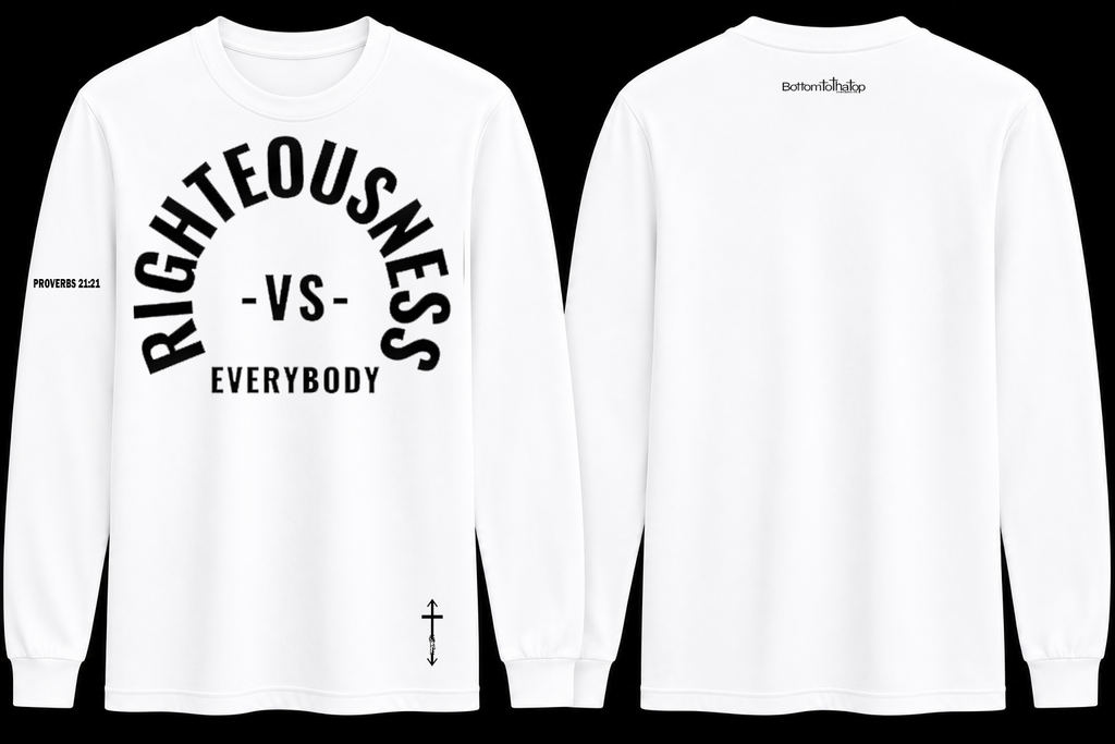 Righteousness vs. Everybody Long Sleeve